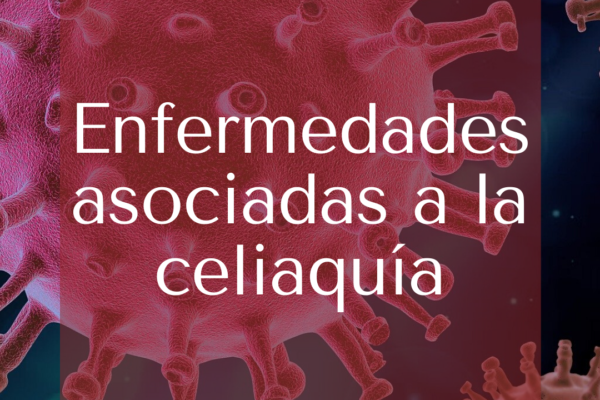 Enfermedades asociadas a la celiaquía